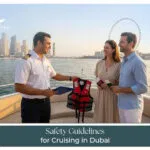 Safety guidelines for cruising in Dubai with passengers enjoying a secure dhow cruise experience