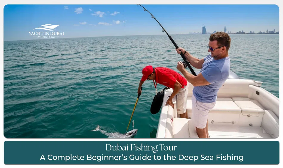 Deep sea fishing Dubai yacht experience